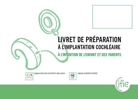 Livret de préparation à l’implantation cochléaire – IFIC